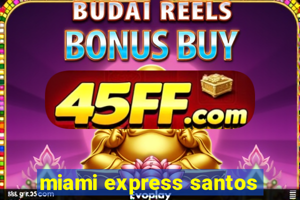 miami express santos